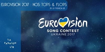 Eurovision 2017:Les tops & les flops !
